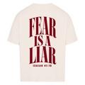 Fear is a Liar - Oversized Shirt