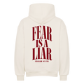 Fear is a Liar - Oversized Hoodie