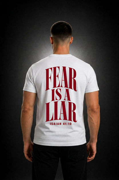 Fear is a Liar - T-Shirt